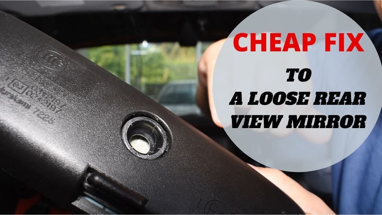 How to Tighten Rear View Mirror